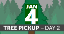 Day 2: Tree Pick-up on Sunday, 01/04/2026